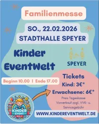 Ein Plakat für die Familienmesse "Kinder EventWelt" in Speyer. Die Veranstaltung findet am 22. Februar 2026 von 10:00 bis 17:00 Uhr statt.